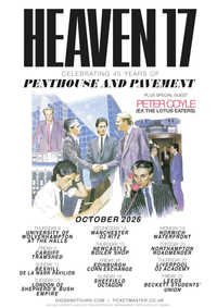 Heaven 17 Penthouse and Pavement tour plus special guest Peter Coyle