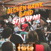 BurnDown Presents: The Dechen Hawk Band