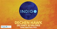 iAM MUSIC / iNDIGO ROOM Presents: Delaney & Valerie | Dechen Hawk