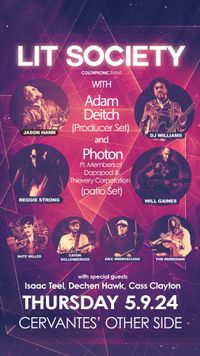 LIT SOCIETY W/ ADAM DEITCH (PRODUCER SET), PHOTON (PATIO SET)