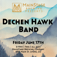 MainStage Brewing Presents: The Dechen Hawk Band