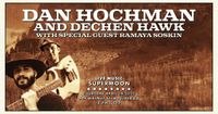 Dan Hochman and Dechen Hawk with Special Guest Ramaya Soskin