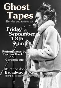 Ghost Tapes / Dechen Hawk / Chronologue
