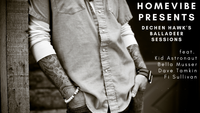 HomeVibe Presents: Dechen Hawk’s Balladeer Sessions feat. Kid Astronaut, Bella Musser, Dave Tamkin, and Fi Sullivan