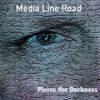 Pierce the Darkness by Media Line Road