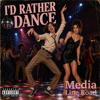 I'd Rather Dance by Media Line Road