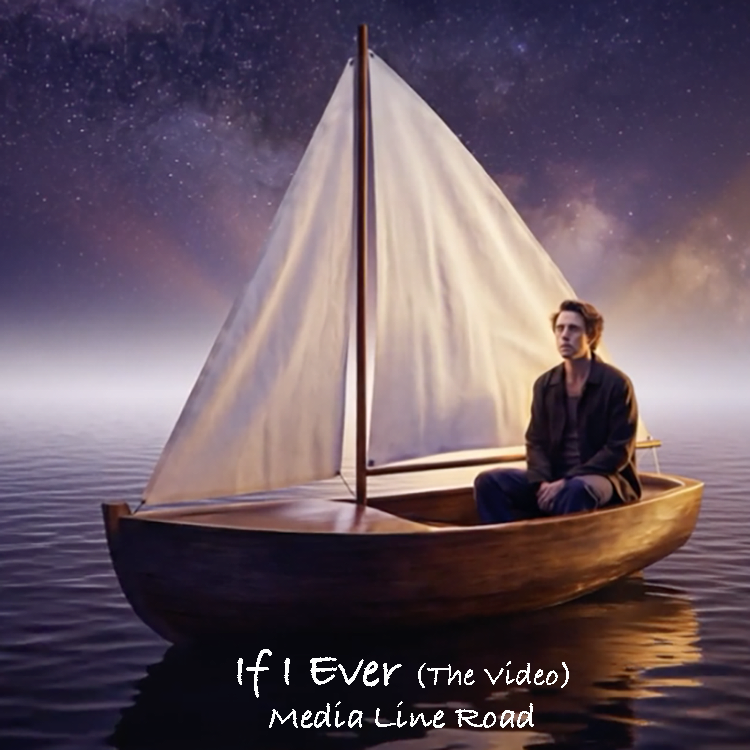 Media Line Road promotional artwork for the music video ‘If I Ever,’ showing a sailboat beneath a star‑filled sky