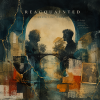Reacquainted (2026) by Media Line Road