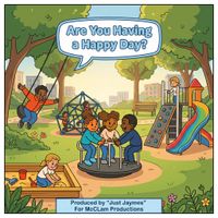 Are You Having a Happy Day... by Just Jaymes/McClam Productions
