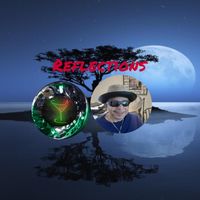 Reflections by KEN GREENE