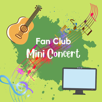 Fan Club Exclusive - February Mini Concert