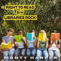 Right to Read / Libraries Rock by Monty Harper