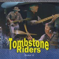 Rockin' It! by Tombstone Riders