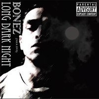 Long Dark Night (2012) by Bonez