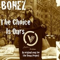 The Choice Is Ours (2017) by Bonez