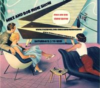 Interview on Mike and Bob Indie Show!
