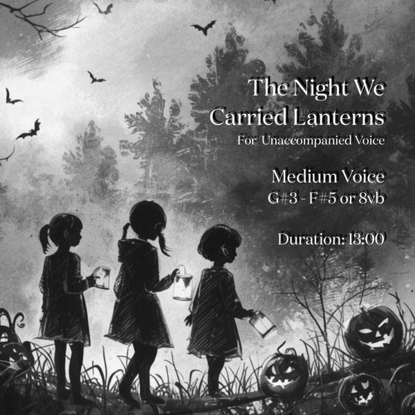 The Night We Carried Lanterns (for unaccompanied voice) - Medium Voice