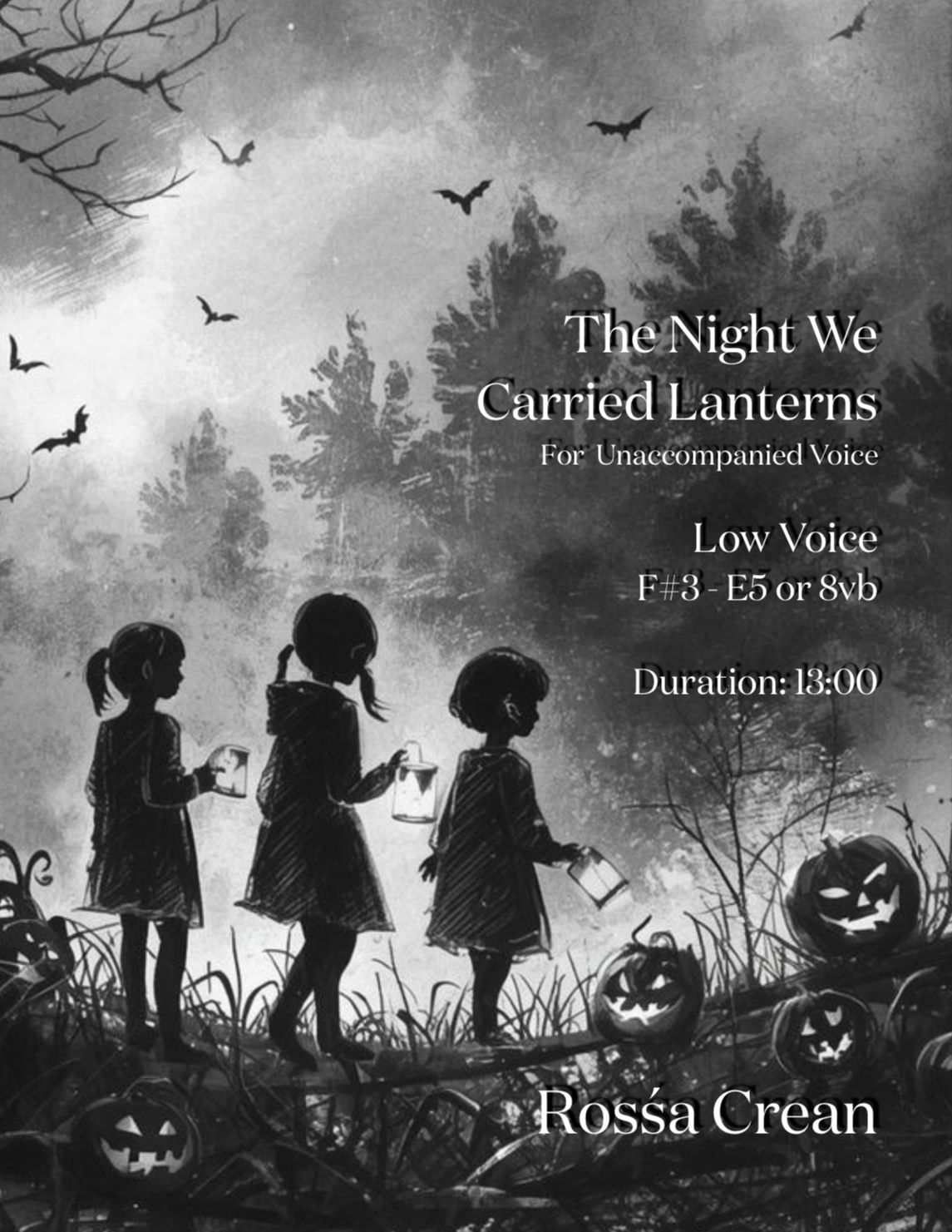The Night We Carried Lanterns (for unaccompanied voice) - Low Voice