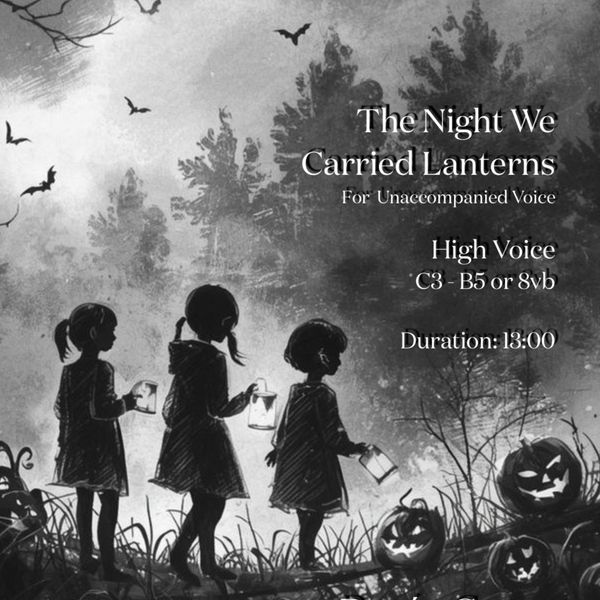 The Night We Carried Lanterns (for unaccompanied voice) - High Voice