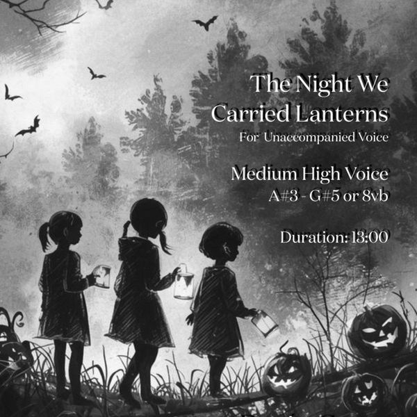 The Night We Carried Lanterns (for unaccompanied voice) - Medium High Voice