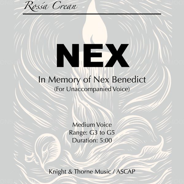 NEX: In Memory of Nex Benedict (For Unaccompanied Voice) - Medium Voice 