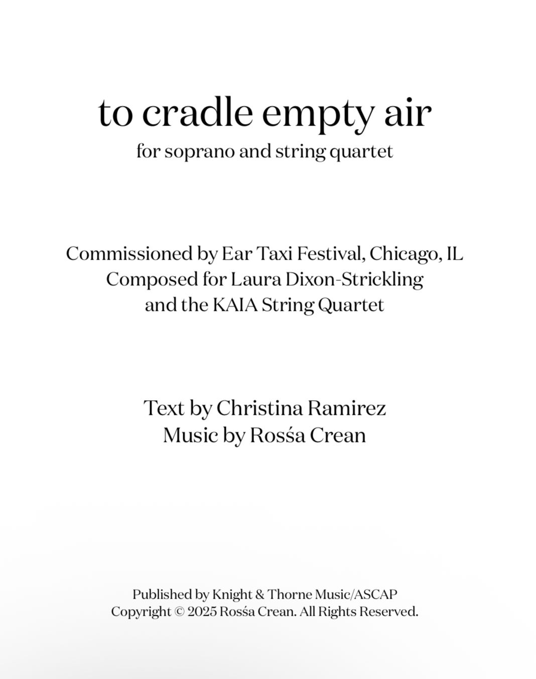 to cradle empty air (for soprano and string quartet)