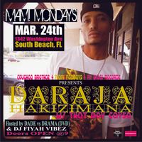 DARAJA LIVE!!! w/THAT BOY CAYSE @Miami Mondays Hosted by Dade vs Drama & DJ FiYah Vibez