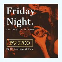 Friday Night w/DJ GOOD Grief