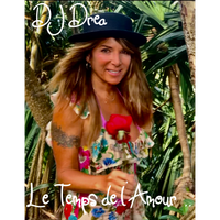 Le Temps de l'Amour  by DJ Drea