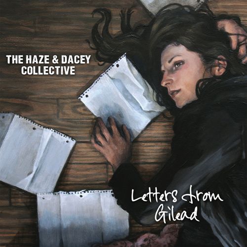 The Haze & Dacey Collective - Letters from Gilead