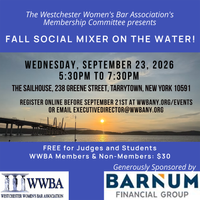 The Westchester Women's Bar Association Membership Committee Presents, Fall Social Mixer on the Water! 
