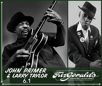 Larry Taylor and John Primer : double bill
