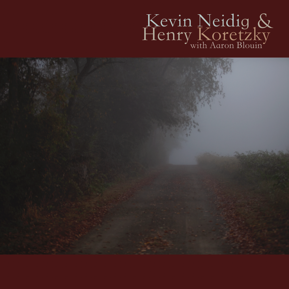 Kevin Neidig & Henry Koretzky with Aaron Blouin - CD
