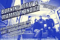 Burning Dirty & Mammoth Indigo