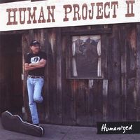 Human Project II, Humanized  by The Human Project