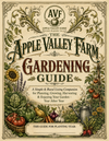 The Apple Valley Farm Gardening Guide