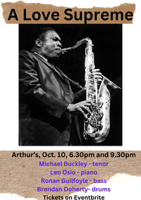 A Love Supreme - Live! Two Shows!