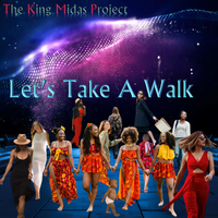Let's Take A Walk by The King Midas Project