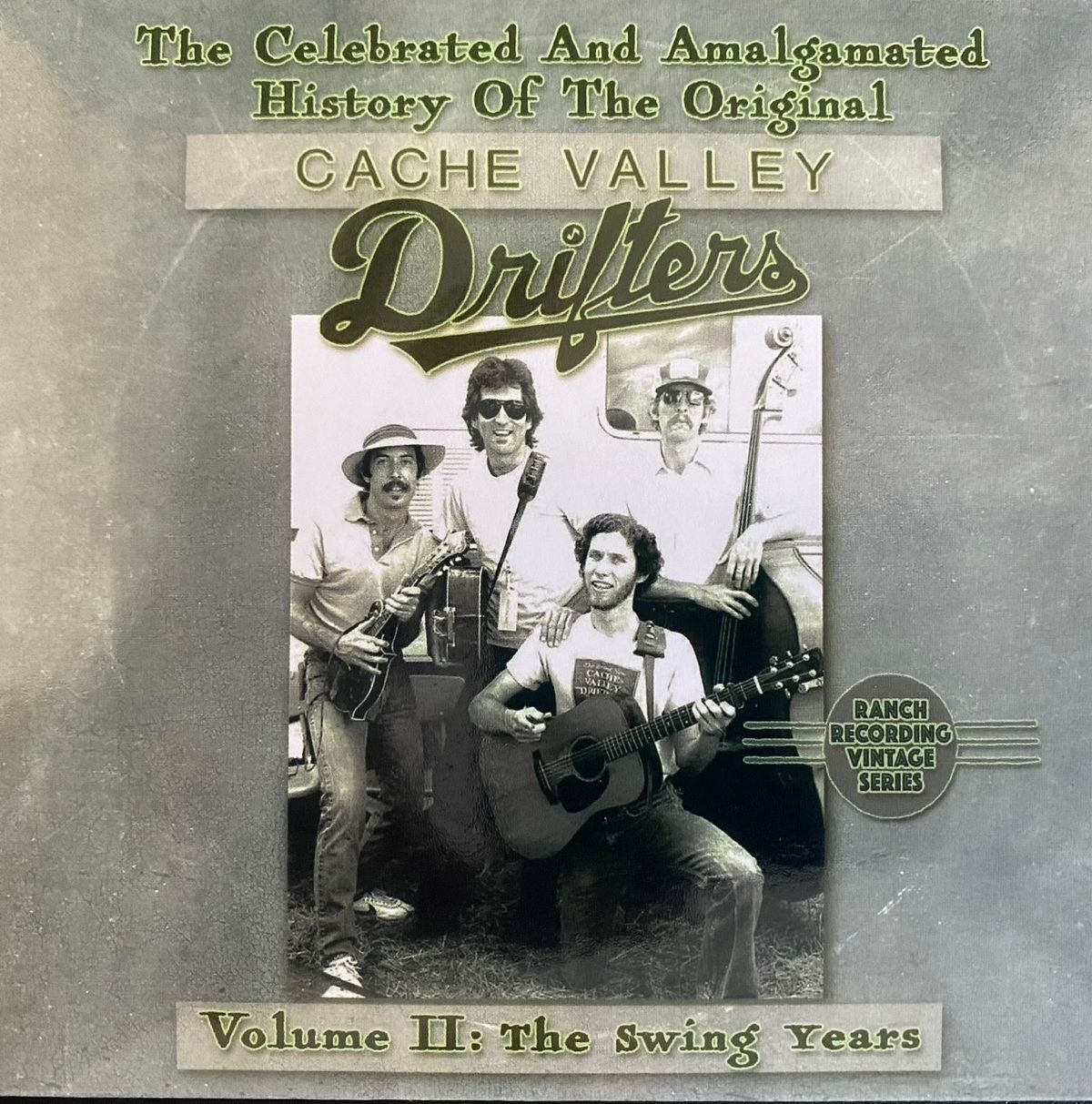 The Celebrated And Amalgamated History Of The Original Cache Valley Drifters Vol 2: The Swing Years - CD