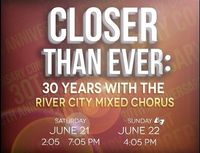 Closer Than Ever: 30 Years with the River City Mixed Chorus