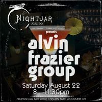 The alvin frazier Group LIVE at Nightjar!