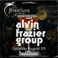 The alvin frazier Group LIVE at Nightjar!