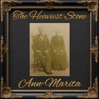 The Heaviest Stone by Ann-Marita