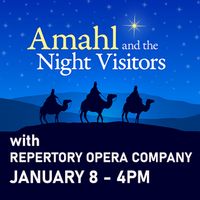 Amahl and the Night Visitors - with the Southland Symphony Orchestra and Repertory Opera Company