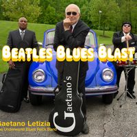 Beatles Blues Blast by Gaetano Letizia's Underworld Blues Band