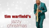Jazzway Presents Tim Warfield's Jazzy ALL STAR Christmas