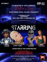 D-MASTER'S 15TH ANNUAL MOTHER'S DAY SOUTHERN SOUL BLUES CONCERT