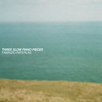 Three Slow Piano Pieces by Fabrizio Paterlini