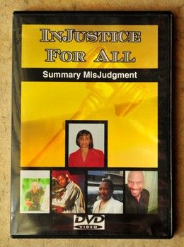  InJustice for All Summary MisJudgment