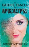 The Good, The Bad and the Apocalypse